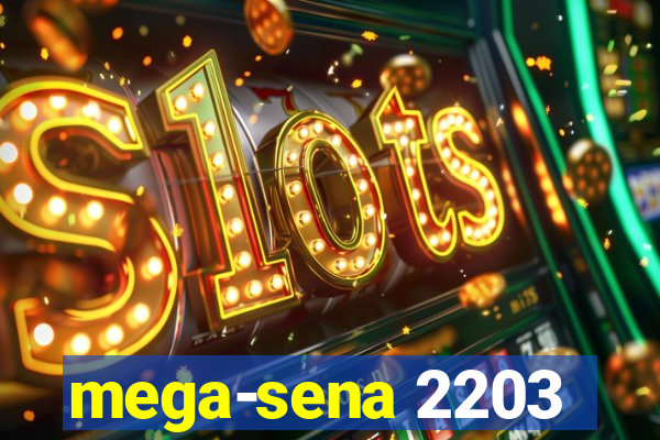 mega-sena 2203