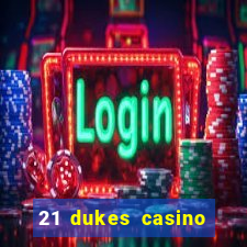 21 dukes casino free spins