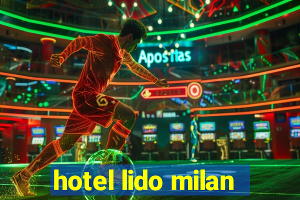 hotel lido milan