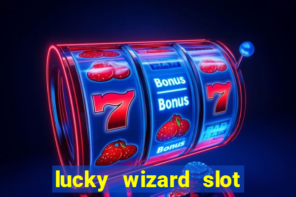 lucky wizard slot free play