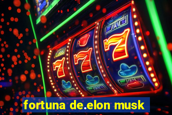 fortuna de.elon musk