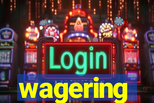 wagering