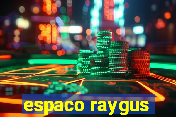 espaco raygus