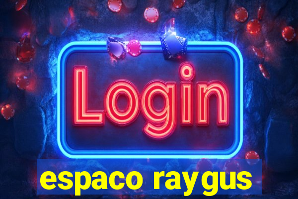 espaco raygus