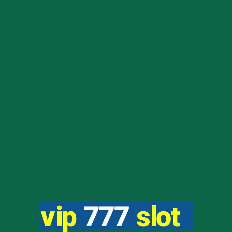 vip 777 slot