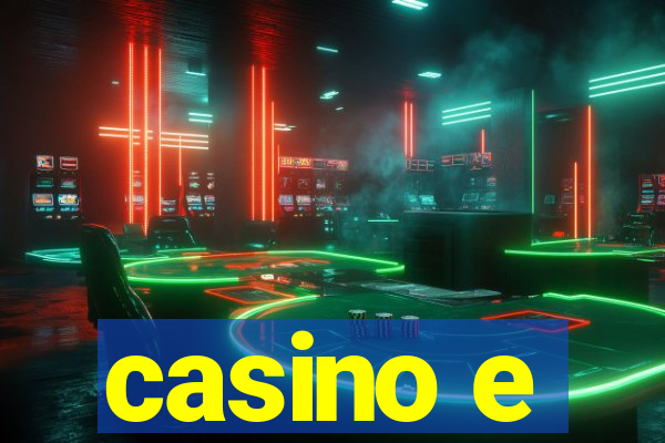 casino e