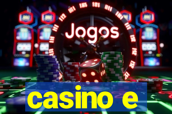 casino e