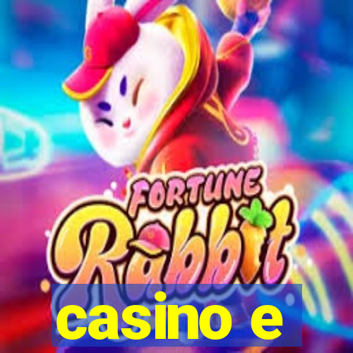 casino e