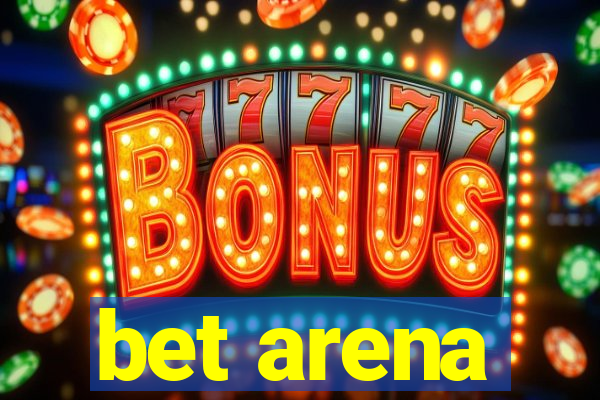 bet arena