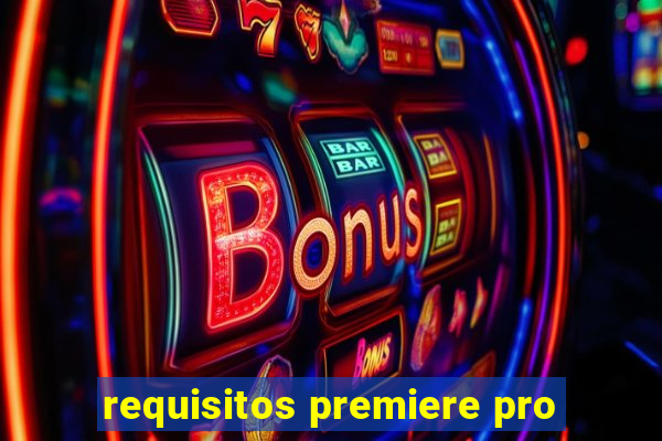 requisitos premiere pro