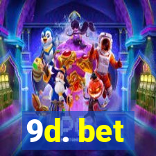 9d. bet