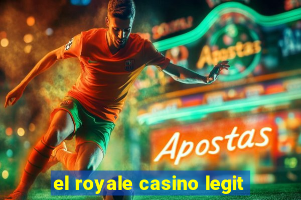 el royale casino legit