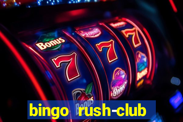 bingo rush-club bingo games