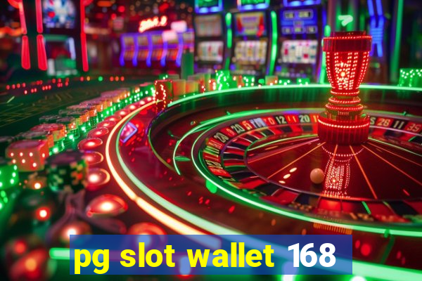 pg slot wallet 168