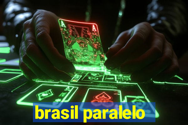 brasil paralelo