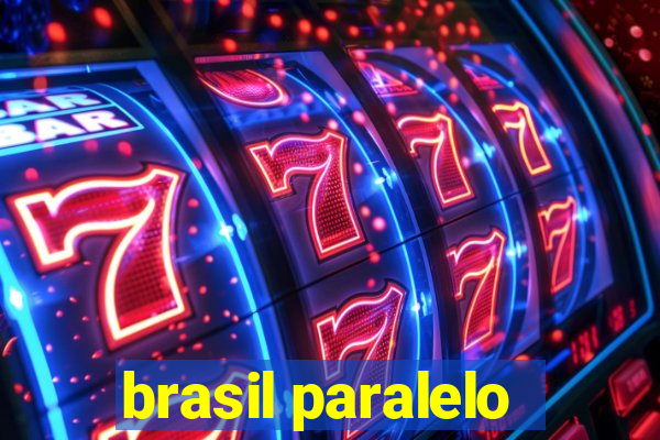 brasil paralelo