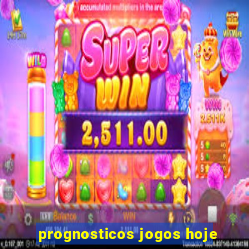 prognosticos jogos hoje