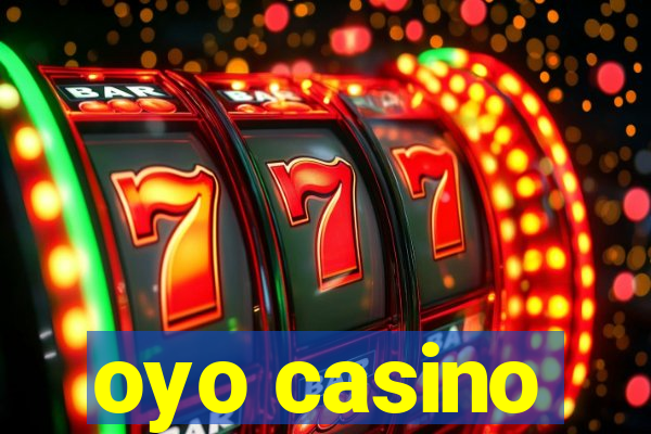 oyo casino