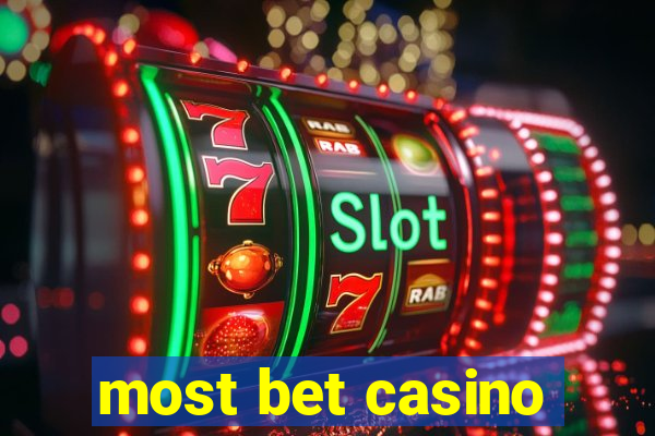 most bet casino