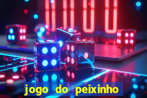 jogo do peixinho que da dinheiro