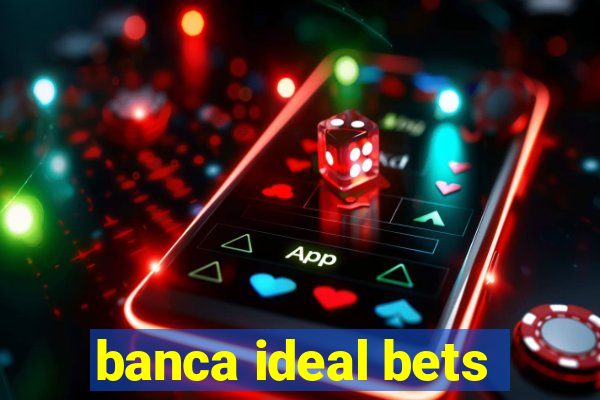 banca ideal bets