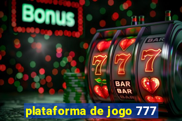 plataforma de jogo 777