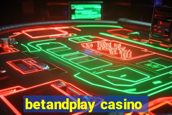 betandplay casino