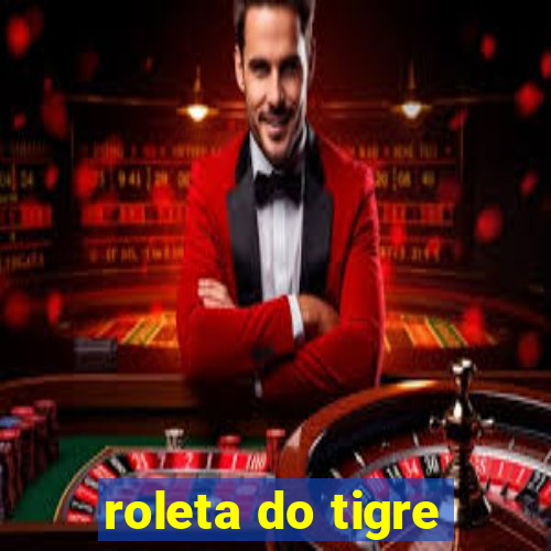 roleta do tigre