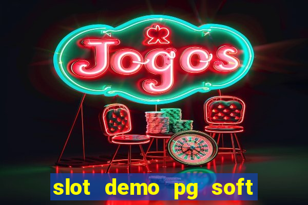 slot demo pg soft max bet