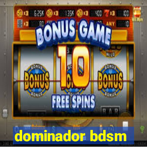 dominador bdsm