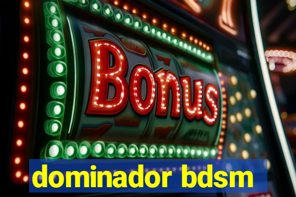 dominador bdsm