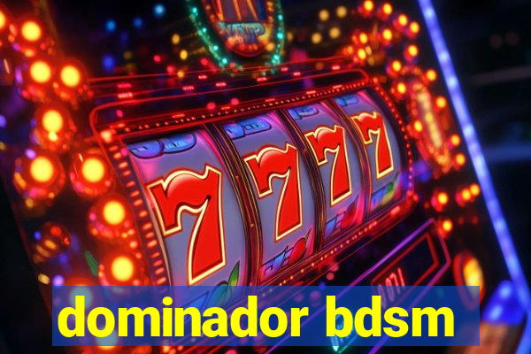 dominador bdsm