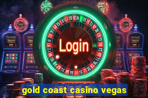 gold coast casino vegas