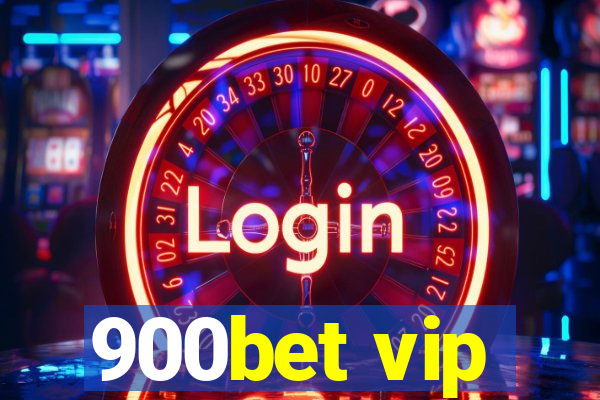 900bet vip