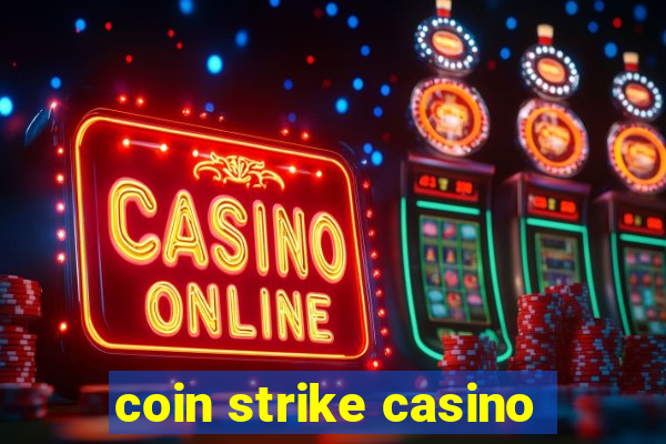 coin strike casino