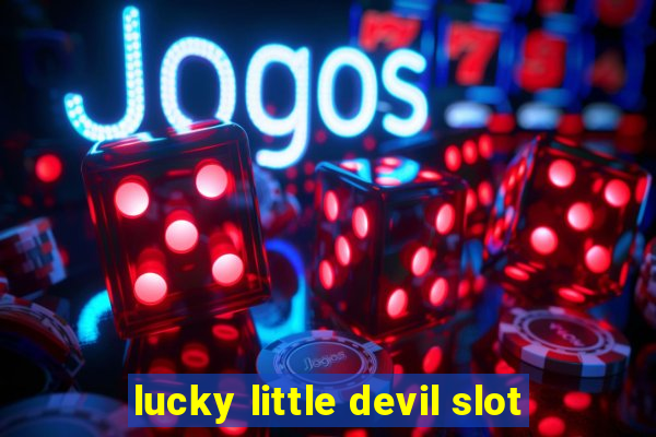 lucky little devil slot