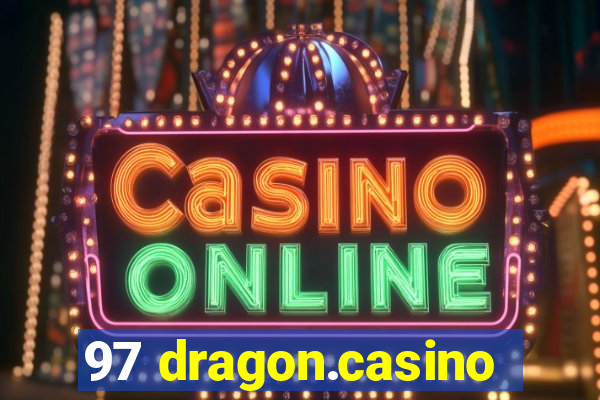 97 dragon.casino