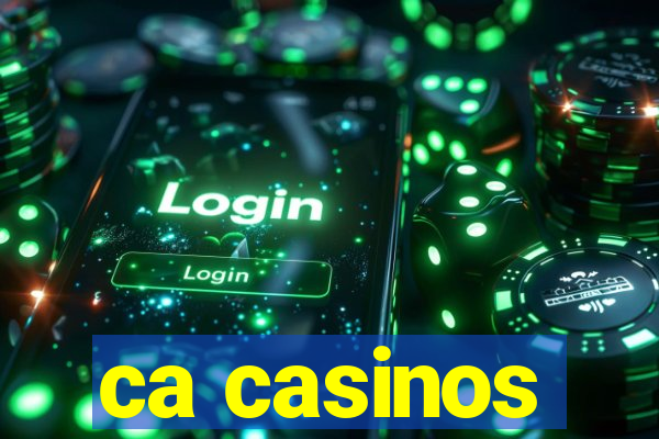 ca casinos