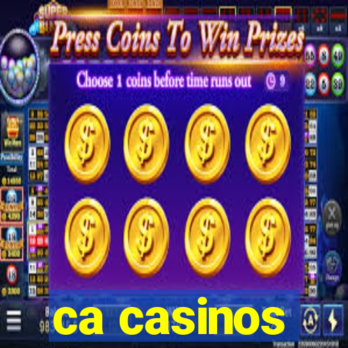 ca casinos