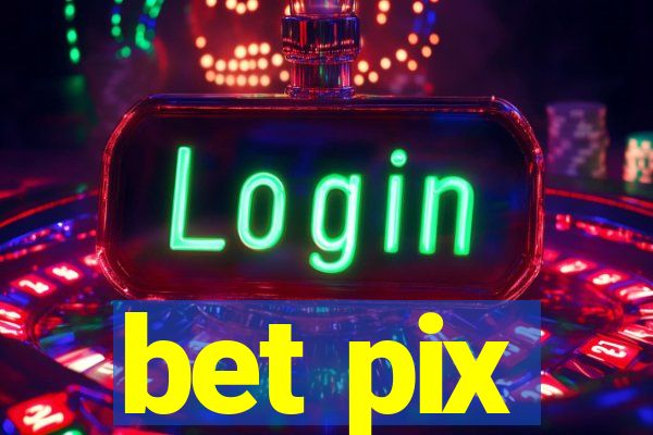 bet pix