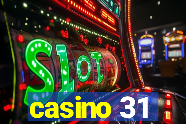 casino 31