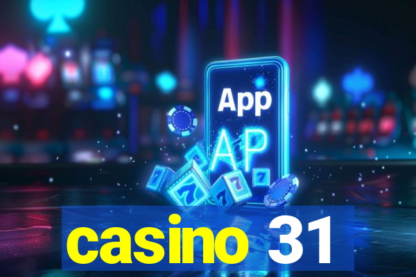 casino 31