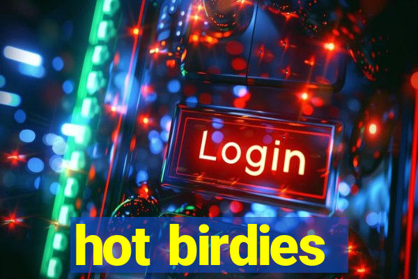 hot birdies