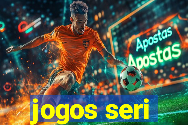 jogos seri