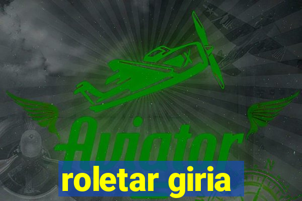 roletar giria