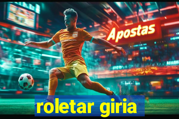 roletar giria