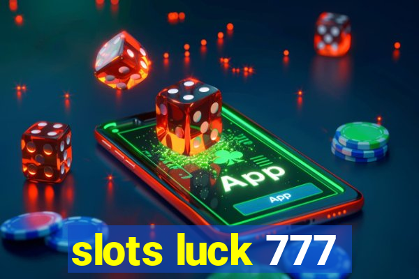 slots luck 777