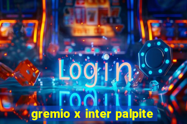 gremio x inter palpite