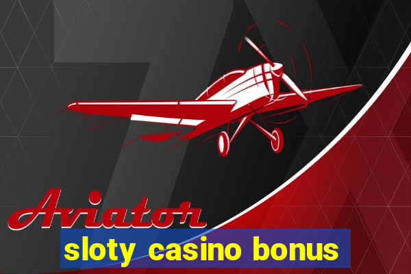 sloty casino bonus