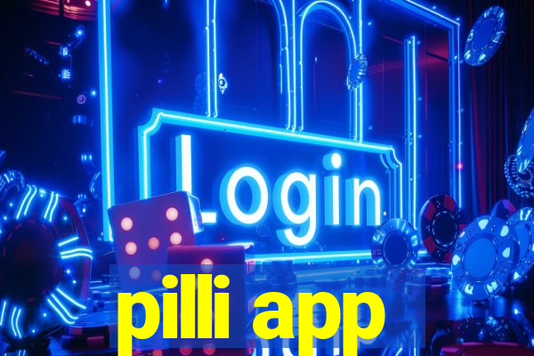 pilli app